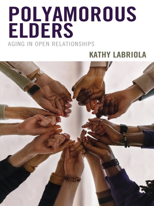 Title details for Polyamorous Elders by Kathy Labriola - Wait list